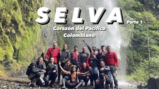 Selva EP1 | Aventura al corazón del Pacífico Colombiano | Rutas por la Colombia Legendaria