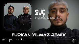 Heijan & Muti - Suç ( Furkan Yılmaz Remix ) Resimi