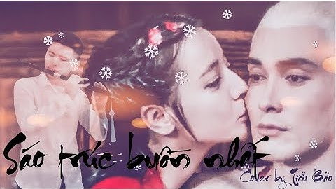 Sáo trúc Lạnh Lẽo buồn nhất | 涼 涼 dizi key D| Eternal love of dream theme| Cover by Tiểu Bảo 小宝 Dizi