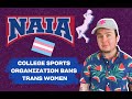 Naia bans trans women from womens sports  xtra magazine