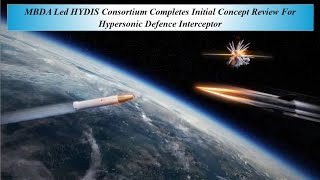 MBDA Led HYDIS Consortium Completes Initial Concept Review For Hypersonic Defence Interceptor