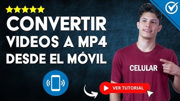 Cómo CONVERTIR tus VIDEOS a MP4 Desde tu Celular | 🎬 App para Convertir 🎬