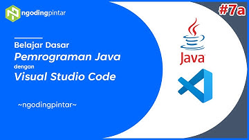 #7a - Percabangan pada Java Bag.1 | Belajar Pemrograman Java dengan VSCode