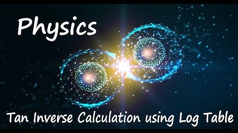 Tan Inverse using Log Table