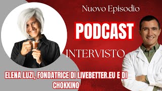 Speciale intervista Elena Luzi di Live Better - Episodio 33