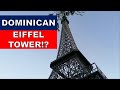 The &quot;Dominican&quot; Eiffel Tower in Santo Domingo, Dominican Republic!