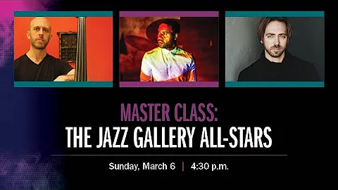Master Class: Jazz Gallery All-Stars