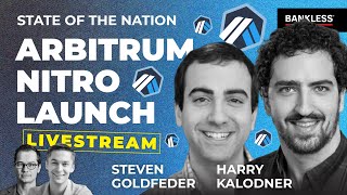 Arbitrum Nitro Launch with Steven Goldfeder & Harry Kalodner