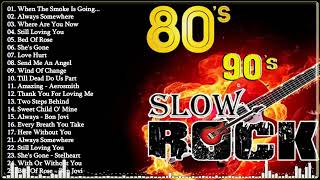 Slow Rock Ballads 70s, 80s, 90s - Scorpions, Aerosmith, Bon Jovi, U2, Ledzeppelin ..