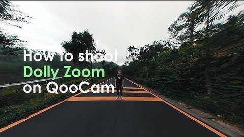 How to Shoot Dolly Zoom on Kandao QooCam | Tutorial