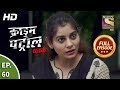 Crime Patrol Satark Season 2 - Ep 60 - Full Episode - 4th October, 2019