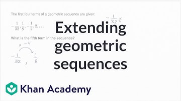Extending geometric sequences | Mathematics I | High School Math | Khan Academy