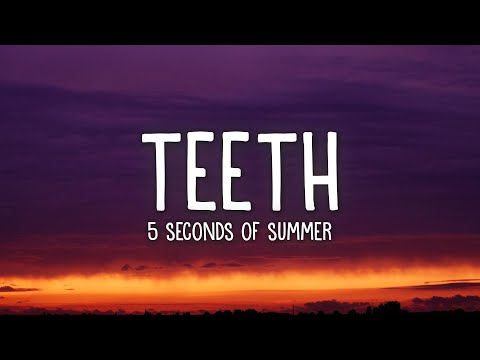 5 Seconds of Summer - Teeth (Lyrics)