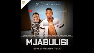 Mjabulisi Siyazithandanela feat  Mjolisi