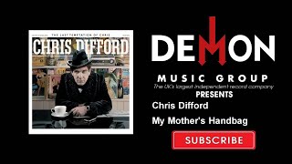 Video thumbnail of "Chris Difford - My Mother's Handbag"