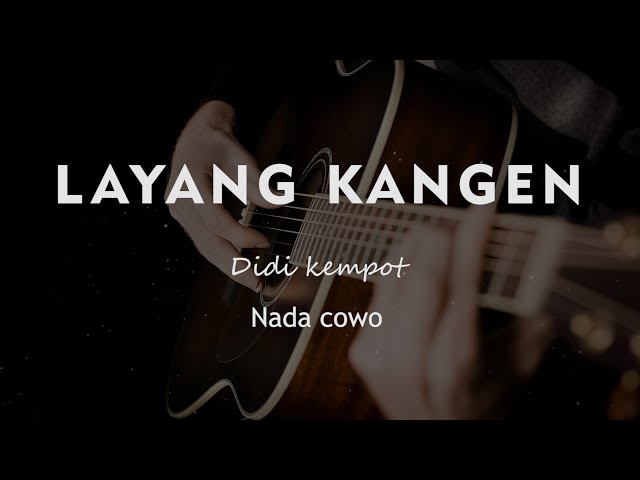 LAYANG KANGEN // KARAOKE GITAR AKUSTIK TANPA VOKAL NADA COWO ( MALE KEY ) class=