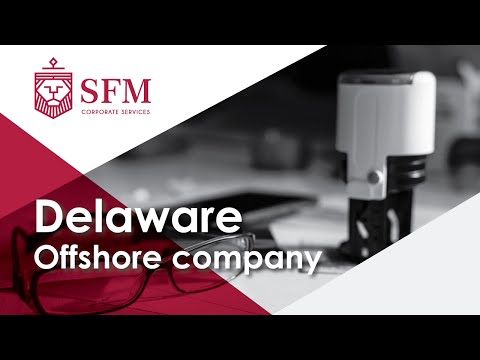 Delaware Offshore Company | SFM Corporate Services