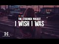 The stickmen project  i wish i was lyrics