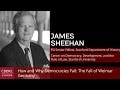 James Sheehan, How and Why Democracies Fail: The Fall of Weimar Germany