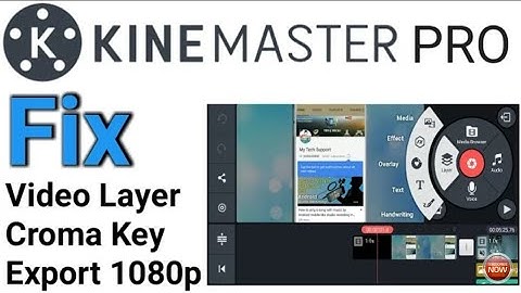 How to Fix KineMaster Video Layer And Croma Key Without Root Support All Android