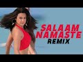 Salaam Namaste (Remix) - DJ Purvish | Kunal Ganjawala, Vasundhara Das