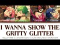 I wanna show the gritty glitter