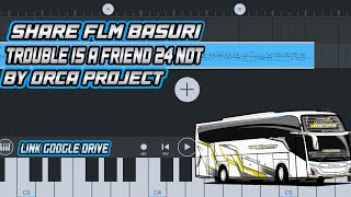 FLM BASURI TROUBLE IS A FRIEND 24 NOT MODUL AZK DUINO, FLM BY ORCA PROJECT FREE/GRATSI