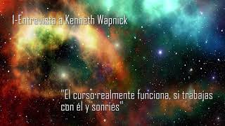 1KENNETH WAPNICK  ENTREVISTA 1ª(2010) 'El curso realmente funciona, si trabajas con él y sonríes'