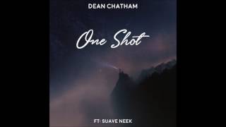 Dean Chatham - One shot (ft:Nico Suave) 2017