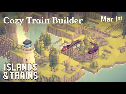 Islands & Trains | Firsts | March 2025