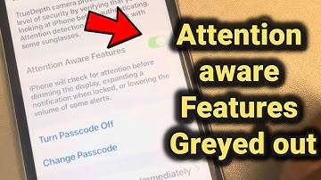 Attention aware feature is greyed out in settings in iPhone : fix