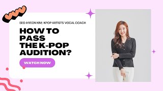 How to pass the K-Pop Audition as a foreigner?