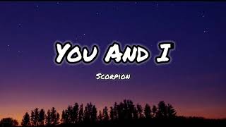 Scorpion - You And I (Lyrics)