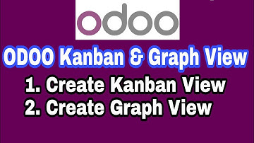 How To Create Kanban and Graph Views In ODOO Full Explanation| #ODOOTech  #kanbanview #graphview