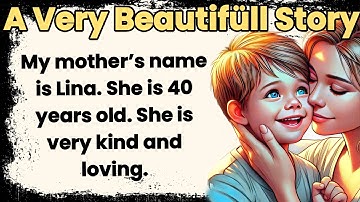 Improve your English | Grade reader | Learn English Stories | Level 1 | My Mother Story