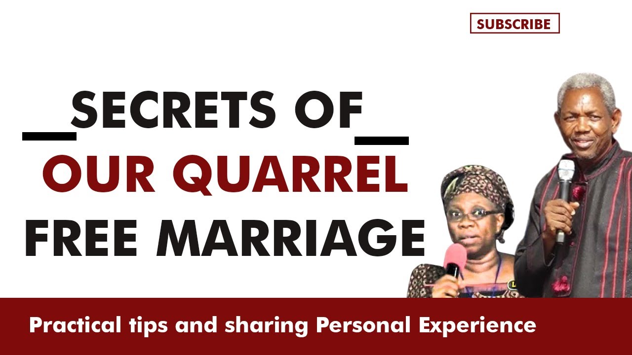 Secrets of Our Quarrel Free Marriage -- BRO GBILE and SIS Sade AKANNI
