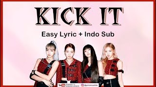 BLACKPINK - KICK IT Easy Lyrics by GOMAWO [Indo Sub]