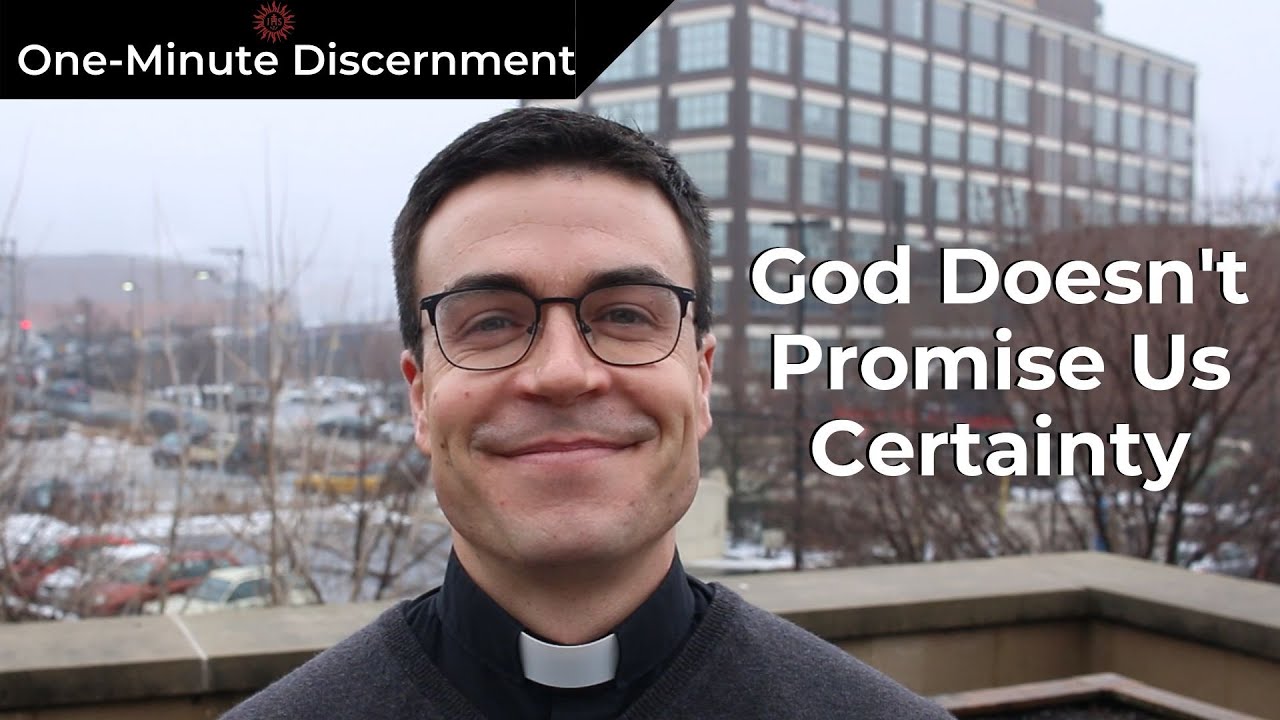 God Doesn't Promise Us Certainty | One-Minute Discernment