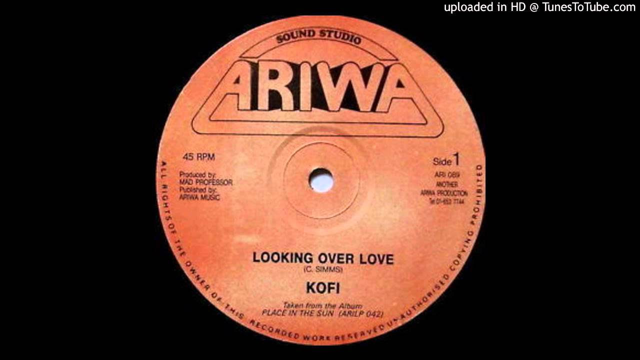 Kofi   Looking Over Love Classic Lovers Rock Extended