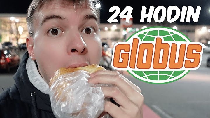 24 HODIN JÍM POUZE JÍDLO Z GLOBUSU