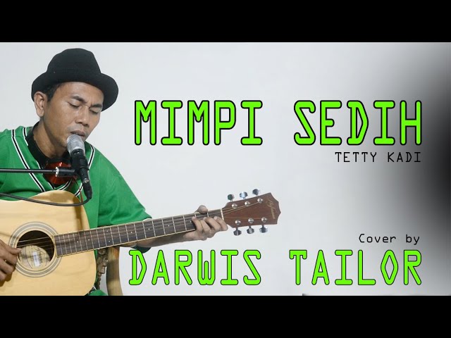 MIMPI SEDIH Cover by DARWIS TAILOR  ( Tetty Kadi ) class=