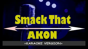 Akon ft Eminem   Smack That Karaoke