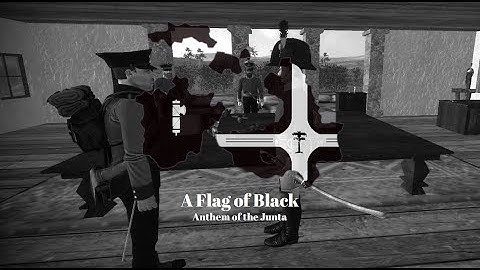 A Flag of Black - Anthem of the Junta