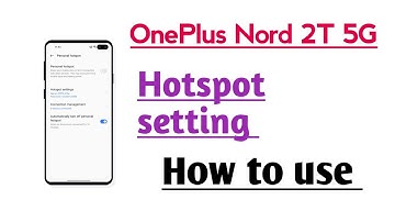 OnePlus Nord 2T 5G Hotspot setting How to use