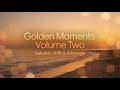 GOLDEN MOMENTS VOL. 2 ☀️ Balearic Chillout &amp; Café Del Mar Style Sunset Mix 2026 (4K UHD)