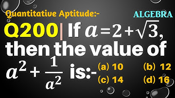 Q200 | If a=2+√3, then the value of a2+1/a2 is | Quantitative Aptitude - Algebra | Gravity Coaching