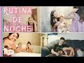 Mi rutina de noche: edición MAMA // My night routine MOM edition