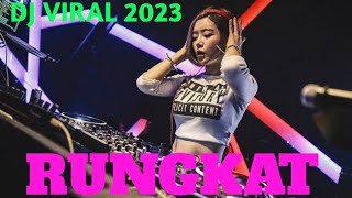 DJ TIKTOK REMIX 2023 | DJ RUNGKAT | DJ VIRAL
