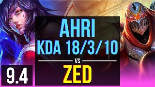 AHRI vs ZED (MID) | KDA 18/3/10, Legendary | BR Grandmaster | v9.4