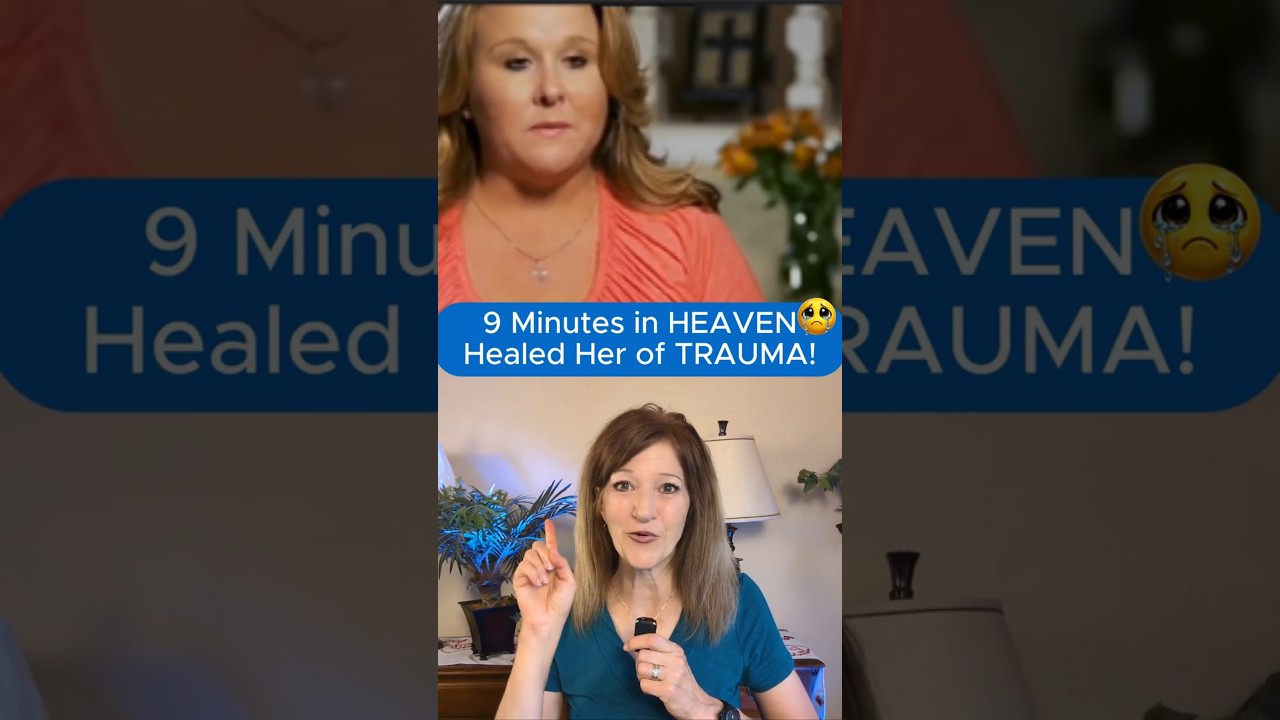 9 Minutes in Heaven HEALED Her of TRAUMA! #Heaven #Jesus 9 Minutes in Heaven HEALED Her of TRAUMA! #Heaven #Jesus